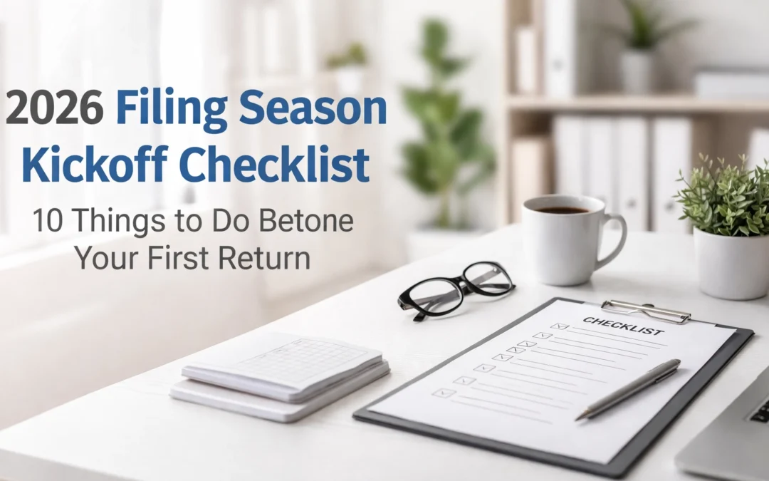 2026 Filing Season Kickoff Checklist: 10 Things to Do Before Your First Return