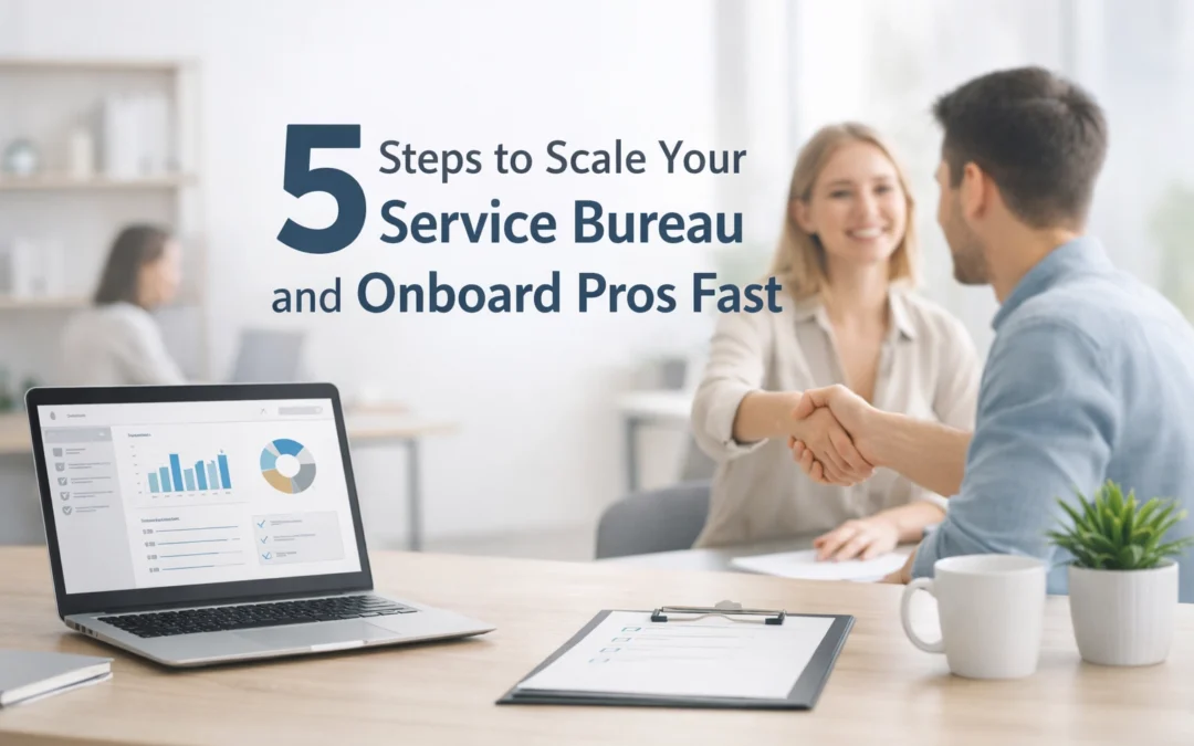 5 Steps to Scale Your Service Bureau and Onboard Pros Fast