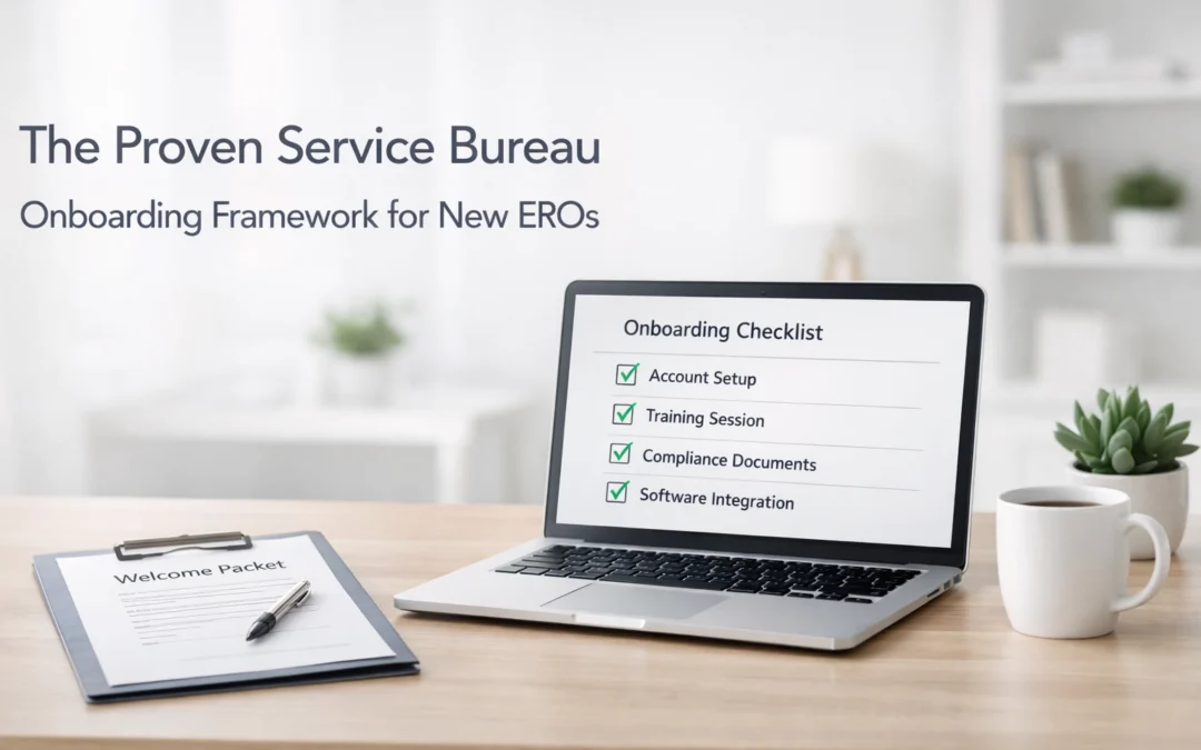 The Proven Service Bureau Onboarding Framework for New EROs