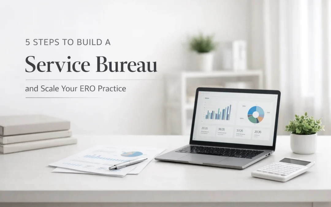 5 Steps to Build a Service Bureau and Scale Your ERO Practice