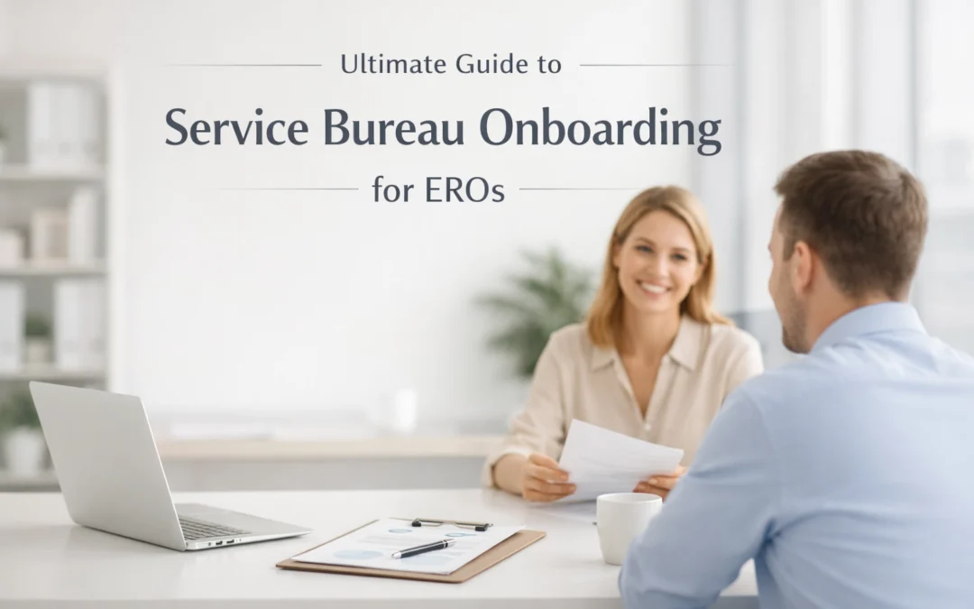 Ultimate Guide to Service Bureau Onboarding for EROs
