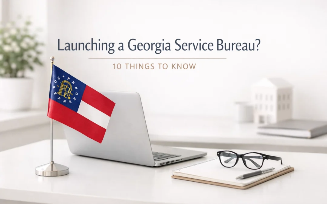 Launching a Georgia Service Bureau? 10 Things to Know